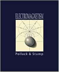 ANSWER KEY ELECTROMAGNETISM POLLACK AND STUMP Ebook Kindle Editon